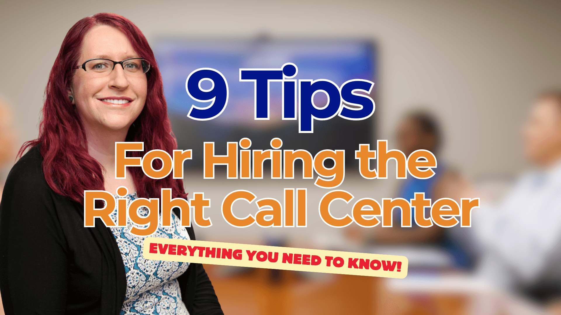 answering service agent standing in front of text saying 9 tips for hiring the right call center service 