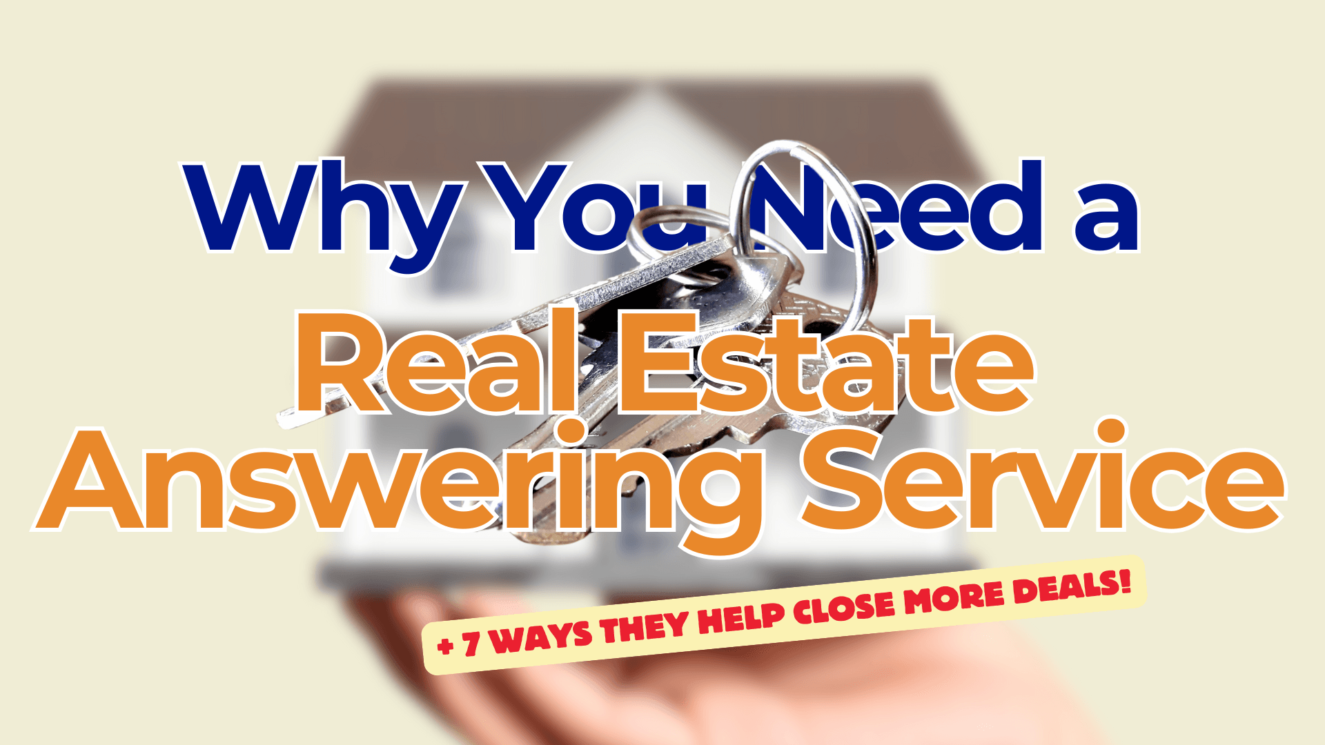 keys in front of a house with text on top saying why you need a real estate answering service