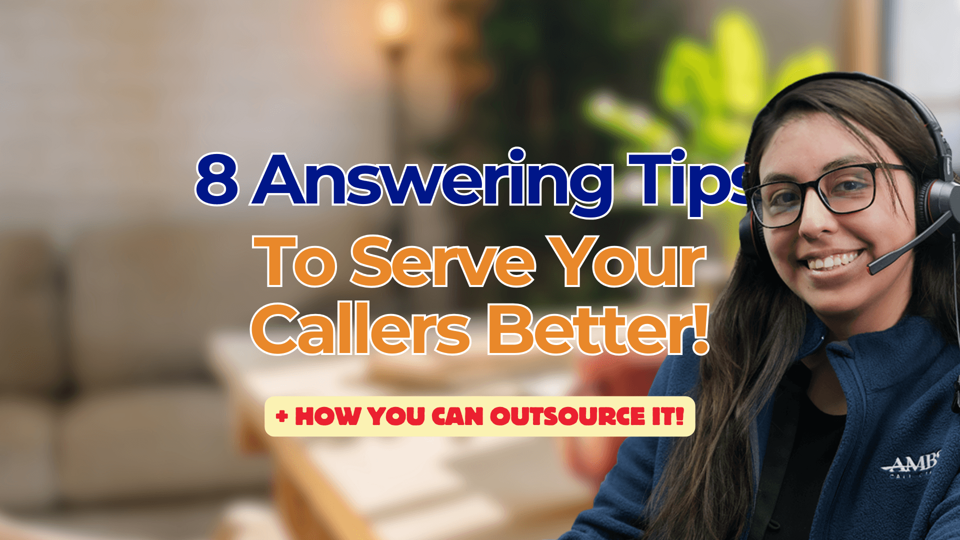 answering service agent standing in front of text saying 8 answering tips to serve your callers better