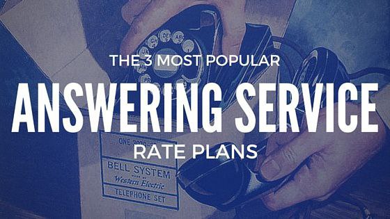 The 3 Most Popular Answering Service Rate Plans